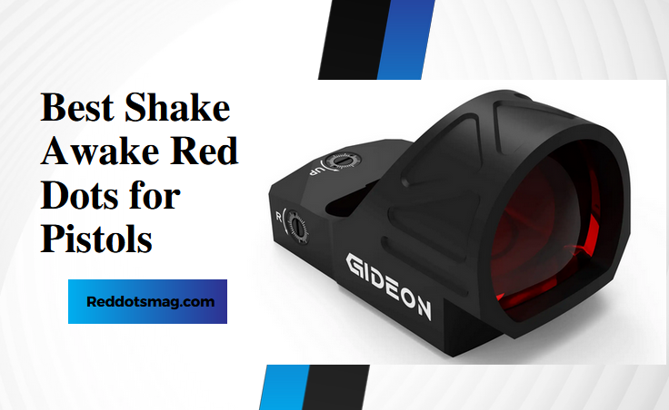 best shake awake red dot for pistol