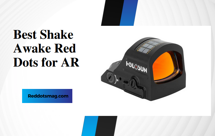 best shake awake red dot for ar