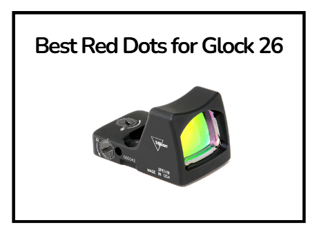 Best Red Dots for Glock 26