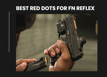 Best Red Dots for FN Reflex