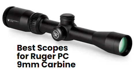 Best Scopes for Ruger PC 9mm Carbine