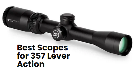 Best Scopes for 357 Lever Action​
